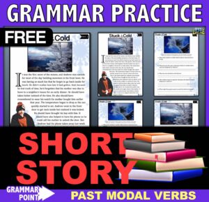 Short Winter Story with Comprehension Questions & Grammar - Past Modal Verbs